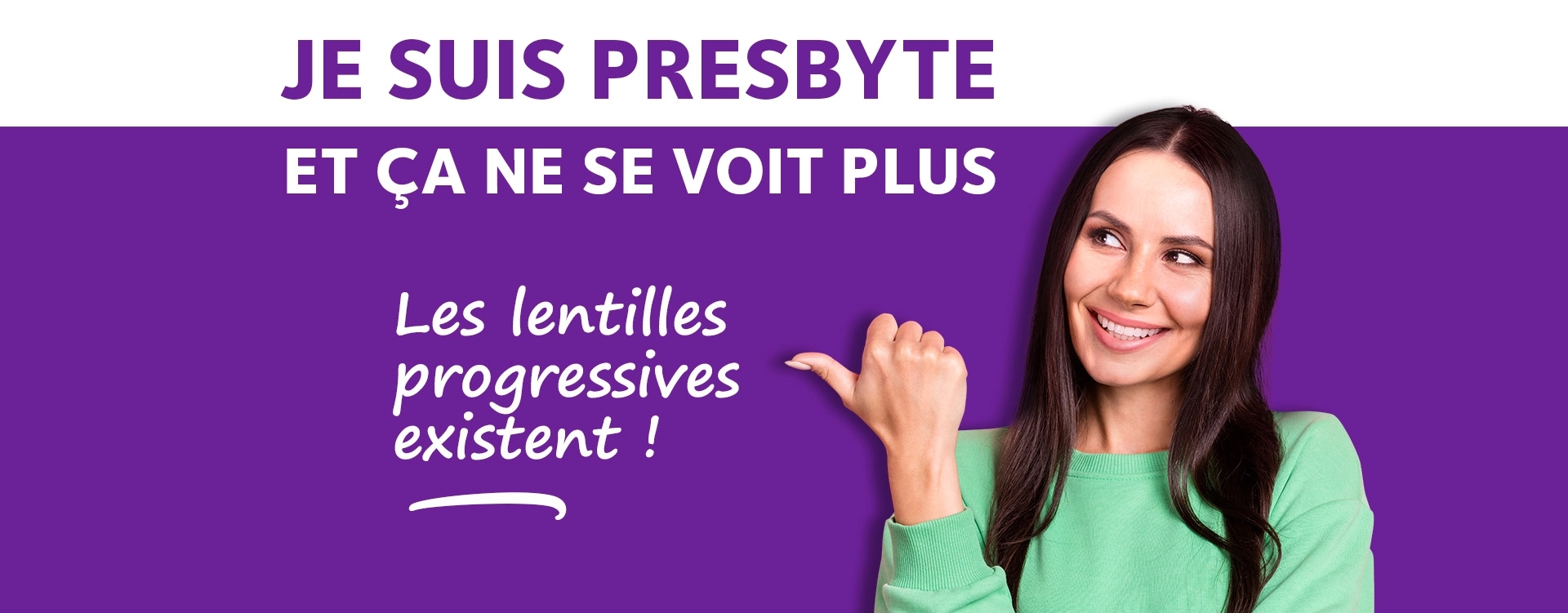 Je suis presbyte et ça ne se voit plus. Les lentilles progressives existent !